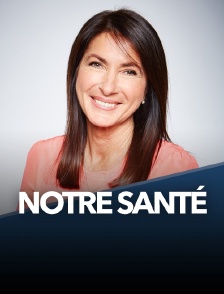 Notre santé