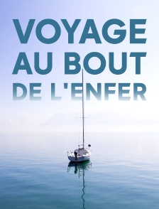 Voyage au bout de l'enfer