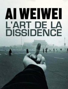 Ai Weiwei, l'art de la dissidence