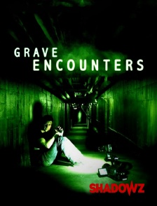 Shadowz - Grave Encounters