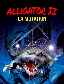 Alligator II : La Mutation