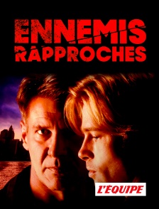 L'Equipe - Ennemis rapprochés