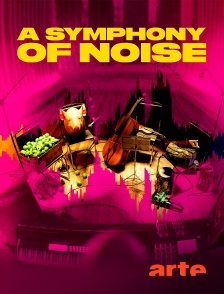 Arte - A Symphony of Noise : une révolution sonore selon Matthew Herbert