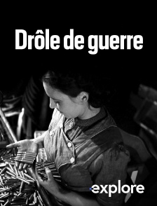 EXPLORE - Drôle de guerre