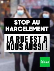 Stop au harcèlement : la rue est à nous aussi !