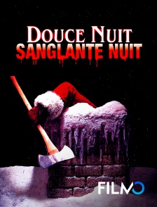 FilmoTV - Douce Nuit, Sanglante Nuit