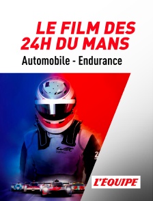 Le film des 24 heures du Mans