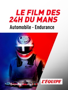 L'Equipe - Le film des 24 heures du Mans