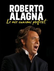 Roberto Alagna : Le mie canzoni preferit
