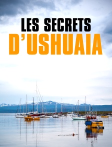 Les secrets d'Ushuaia