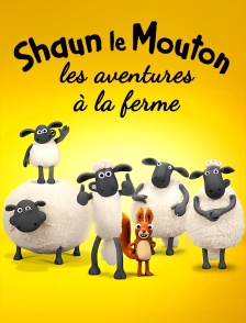 Shaun le mouton, les aventures à la ferme