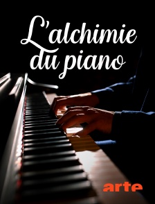 Arte - L'alchimie du piano