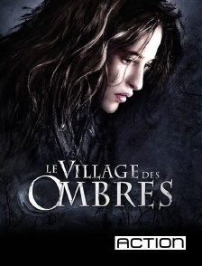ACTION - Le village des ombres
