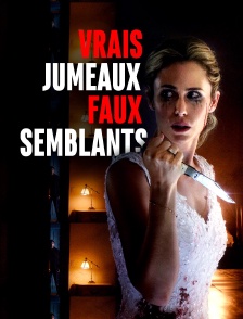 Vrais jumeaux faux semblants