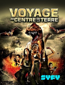 SYFY - Voyage au centre de la Terre