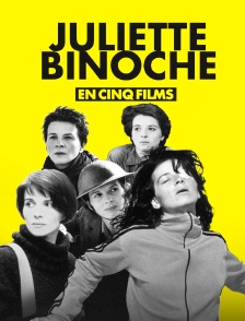 Juliette Binoche en cinq films