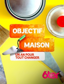 Objectif maison : un an pour tout changer