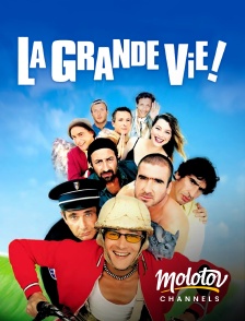 Molotov channels - La Grande Vie