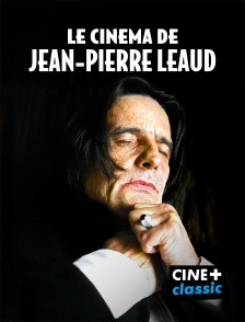 CINE+ Classic - Le cinéma de Jean-Pierre Léaud