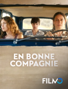 FilmoTV - En bonne compagnie en replay