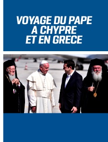 Flash - Voyage du pape à Chypre et en Grèce