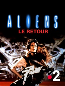 Aliens, le retour