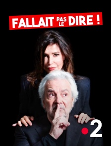 France 2 - Fallait pas le dire