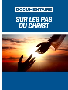 Sur les pas du Christ