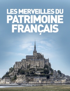 Les merveilles du patrimoine français