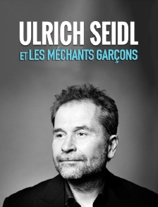 Ulrich Seidl et les méchants garçons