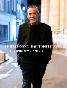 Paris dernière : l'émission spéciale 30 ans