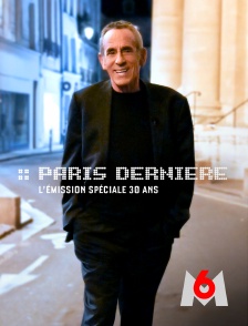 M6 - Paris dernière : l'émission spéciale 30 ans