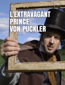 L'extravagant prince von Pückler