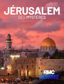 RMC Découverte - Jérusalem des mystères