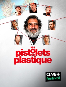 CINE+ Festival - Les pistolets en plastique