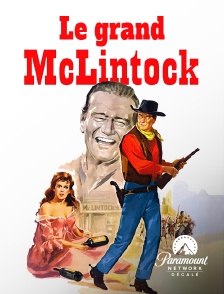 Paramount Network Décalé - Le grand McLintock