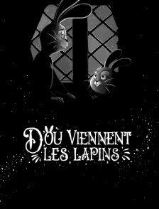 D'où viennent les lapins