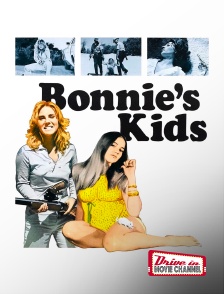 Drive-in Movie Channel - Bonnie's Kids
