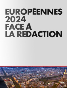 Européennes 2024 : Face à la rédaction