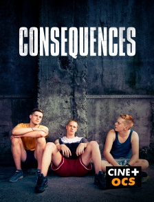 CINÉ Cinéma - Conséquences