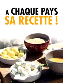 A chaque pays sa recette !