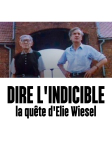 Dire l'indicible - La Quête d'Elie Wiesel