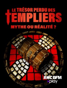 RMC BFM Play - Le trésor perdu des Templiers : mythe ou réalité ?