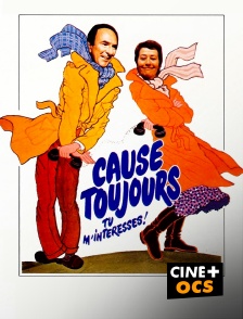 CINÉ Cinéma - Cause toujours... tu m'intéresses !