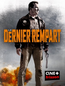 CINE+ Frisson - Le dernier rempart en replay