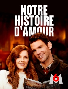 M6 - Notre histoire d'amour