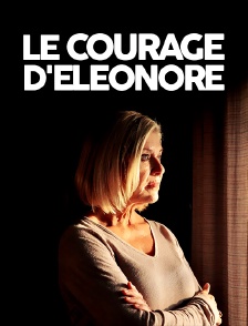 Le courage d'Eleonore
