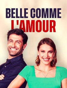 Belle comme l'amour