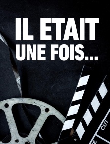 Il était une fois...