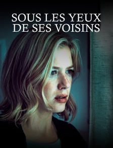 Sous les yeux de ses voisins